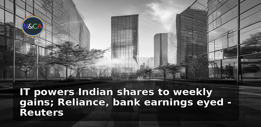 IT powers Indian shares to weekly gains; Reliance, bank earnings eyed - Reuters