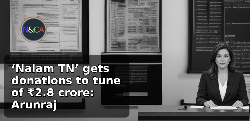 ‘Nalam TN’ gets donations to tune of ₹2.8 crore: Arunraj